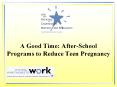 A Good Time: After-School Programs to Reduce Teen Pregnancy