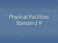 Physical Facilities Standard 9
