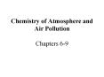 Chemistry of Atmosphere and Air Pollution Chapters 69