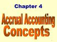 Chapter 4 Accrual Accounting Concepts