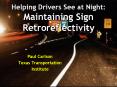Helping Drivers See at Night: Maintaining Sign Retroreflectivity