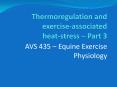Thermoregulation and exerciseassociated heatstress Part 3