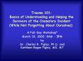 Trauma 101: Basics of Understanding and Helping the Survivors of the Crematory Incident While Not Fo