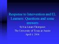 Response to Intervention and EL Learners: Questions and some answers