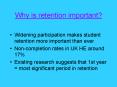 Why is retention important