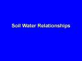 Soil Water Relationships