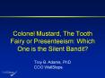 Colonel Mustard, The Tooth Fairy or Presenteeism: Which One is the Silent Bandit