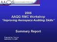 2006 AAQG RMC Workshop Improving Aerospace Auditing Skills Summary Report