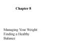 Managing Your Weight: Finding a Healthy Balance