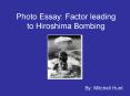 Photo Essay: Factor leading to Hiroshima Bombing