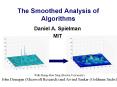 The Smoothed Analysis of Algorithms