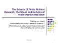 The Science of Public Opinion Research The Scope and Methods of Public Opinion Research