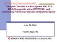 Analysis Concrete Anchor System with ACI 318349 appendix using GTSTRUDL and Developing PrePost proce