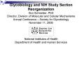 Glycobiology and NIH Study Section Reorganization Don Schneider, PhD Director, Division of Molecular