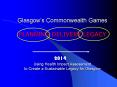 Glasgows Commonwealth Games PLANNING DELIVERY LEGACY Using Health Impact Assessment to Create a Sust