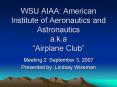 WSU AIAA: American Institute of Aeronautics and Astronautics a.k.a Airplane Club