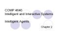 COMP 4640 Intelligent and Interactive Systems Intelligent Agents