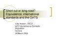 Short cut or long road Equivalence, international standards and the GATS