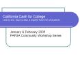 California Cash for College Linebyline, stepbystep, a brighter future for all students