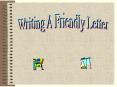 Writing A Friendly Letter