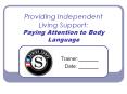 Providing Independent Living Support: Paying Attention to Body Language