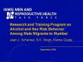 Research and Training Program on Alcohol and Sex Risk Behavior Among Male Migrants to Mumbai