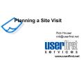 Planning a Site Visit
