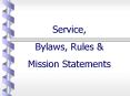 Service, Bylaws, Rules