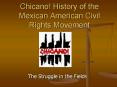 Chicano History of the Mexican American Civil Rights Movement