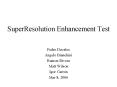 SuperResolution Enhancement Test