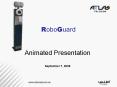 RoboGuard Animated Presentation September 7, 2006