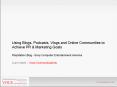 Using Blogs, Podcasts, Vlogs and Online Communities to Achieve PR