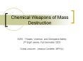 Chemical Weapons of Mass Destruction