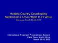 Holding Country Coordinating Mechanisms Accountable to PLWHA Sharonann Lynch, Health GAP