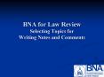 BNA for Law Review Selecting Topics for Writing Notes and Comments