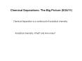 Chemical Separations: The Big Picture (8/24/11)