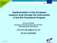 Implementation of the European research Area through the instruments of the 6th Framework Program