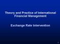 Theory and Practice of International Financial Management Exchange Rate Intervention