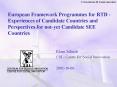 European Framework Programmes for RTD Experiences of Candidate Countries and Perspectives for notyet