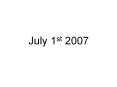 July 1st 2007