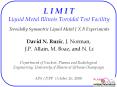 L I M I T Liquid Metal Illinois Toroidal Test Facility Toroidally Symmetric Liquid Metal J X B Exper