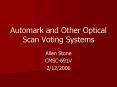 Automark and Other Optical Scan Voting Systems