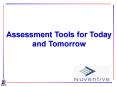 Assessment Tools for Today and Tomorrow