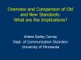 Overview and Comparison of Old and New Standards: What are the Implications?