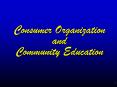 Consumer Organization and Community Education