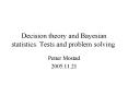 Decision theory and Bayesian statistics. Tests and problem solving