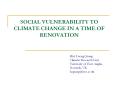 SOCIAL VULNERABILITY TO CLIMATE CHANGE IN A TIME OF RENOVATION