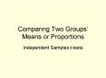 Comparing Two Groups Means or Proportions