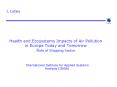 Health and Ecosystems Impacts of Air Pollution in Europe Today and Tomorrow Role of Shipping Sector