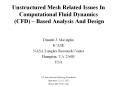 Unstructured Mesh Related Issues In Computational Fluid Dynamics CFD Based Analysis And Design